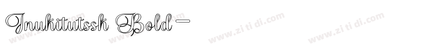 Inukitutssk Bold字体转换